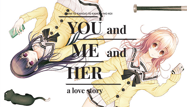 YOU and ME and HER : A Love Story
